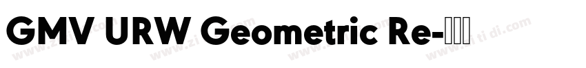 GMV URW Geometric Re字体转换
